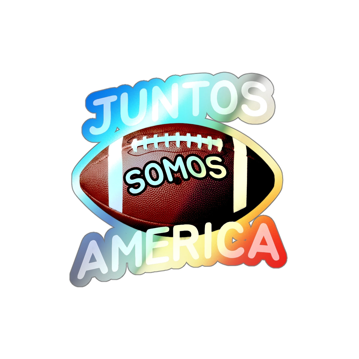 Juntos Somos America Football Graphic Design Sticker