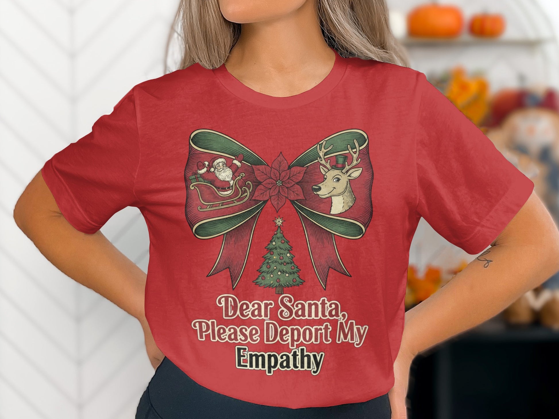 Dear Santa Please Deport My Empathy T-shirt