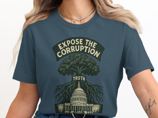 Expose The Corruption Truth Graphic Tee Shirt product