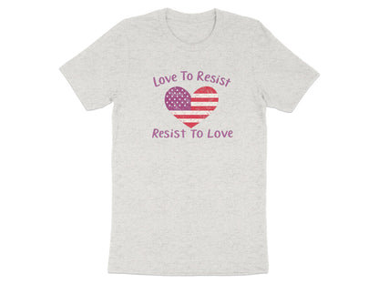 Love To Resist Resist To Love Heart T-shirt