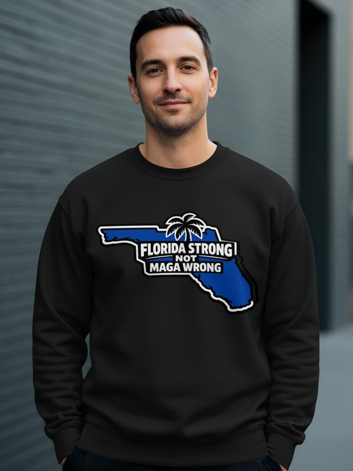 Florida Strong Not MAGA Wrong Sweatshirt