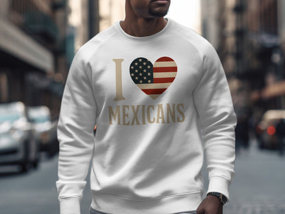 I Heart Mexicans USA Flag Heart Design Sweatshirt product