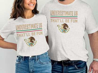 Underestimate Us That'll Be Fun Graphic T-shirt product type