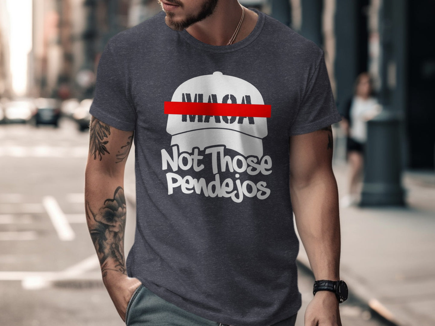 Charcoal t-shirt with red stripe over MAGA and text "Not Those Pendejos."