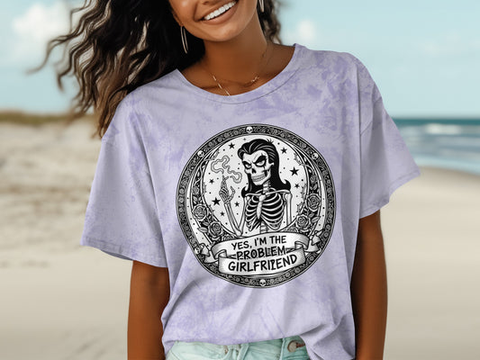 Yes I'm The Problem Girlfriend Skeleton T-Shirt