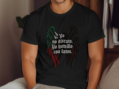Yo no discuto Yo humillo con datos T-shirt product