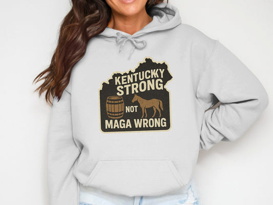 Kentucky Strong Not Maga Wrong Hoodie Product
