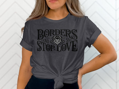 Borders Cannot Stop Love Graphic T-shirt