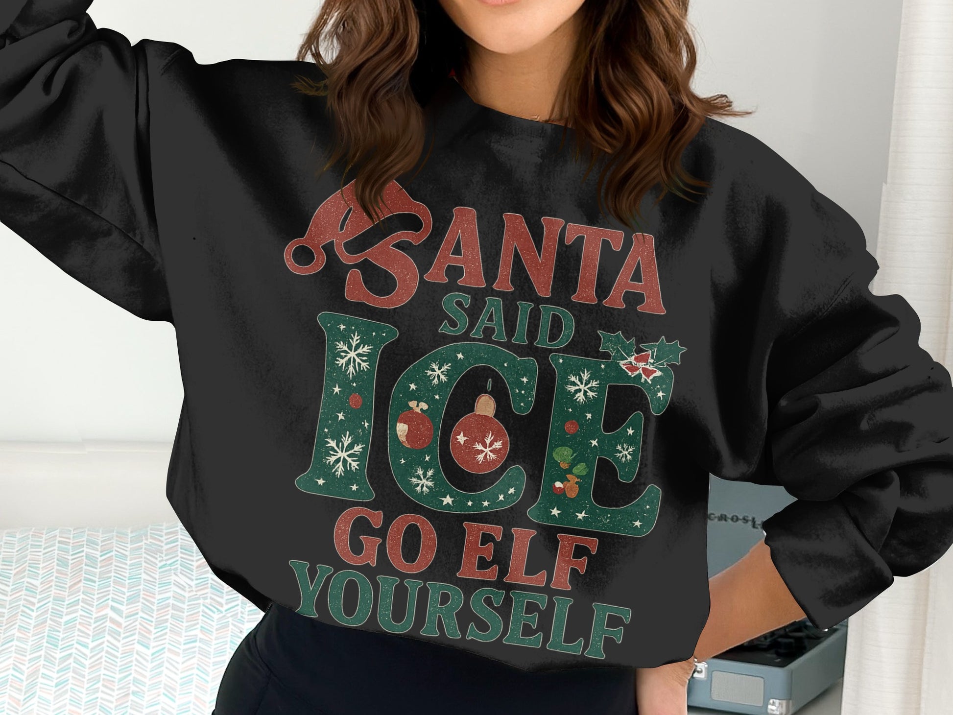Santa Said Ice Go Elf Yourself Text Sweatshirt