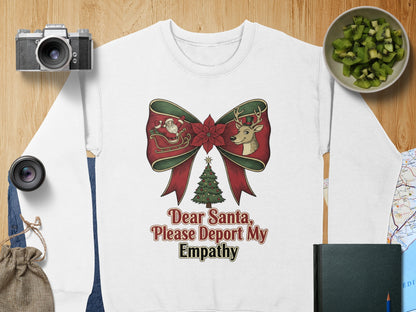 Dear Santa Please Deport My Empathy sweatshirt