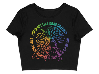 You Don't Like Drag Queens Sassy Graphic Crop Top product