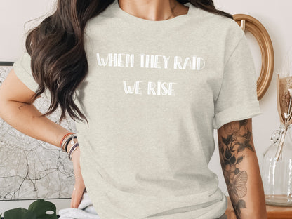 When They Raid We Rise Graphic T-Shirt product type