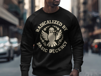 Radicalized By Basic Decency Swag Sweatshirt Product
