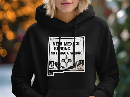 New Mexico Strong Not Maga Wrong Hoodie product