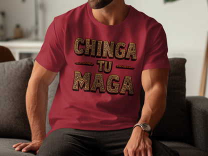 Chinga Tu Maga Bold Statement Graphic Tee