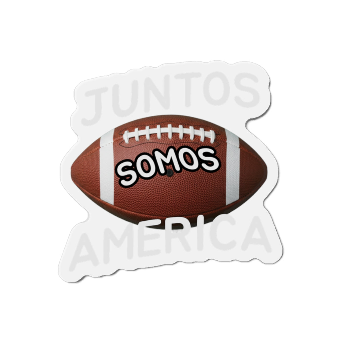 Juntos Somos America Football Sticker for Sports Fans