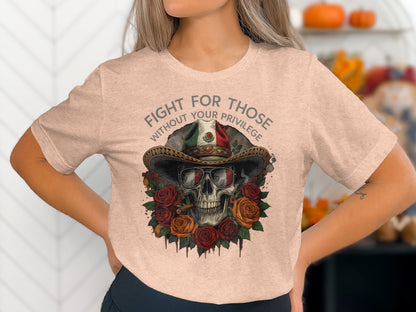 Fight For Those Without Your Privilege Skull T-shirt product