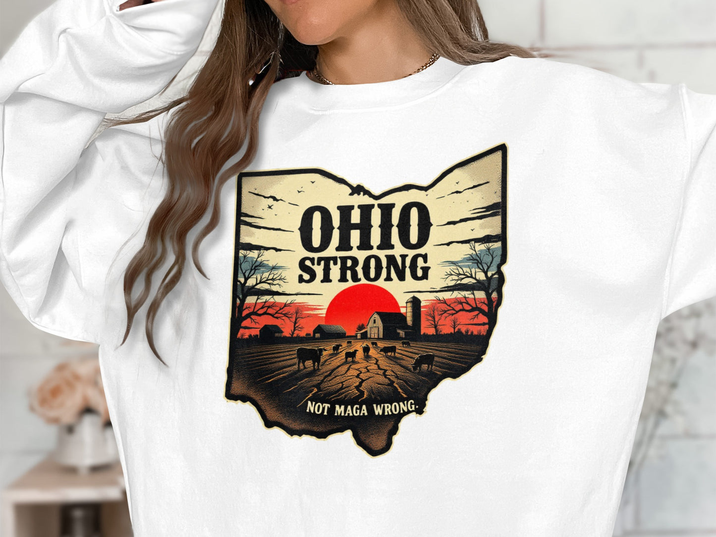 Ohio Strong Not Maga Wrong Graphic Sweatshirt