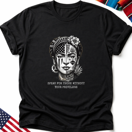 Black t-shirt with a detailed portrait of Frida Kahlo and the text "SPEAK FOR THOSE WITHOUT YOUR PRIVILEGE".