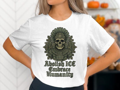 Abolish ICE Embrace Humanity Skull Themed Shirt