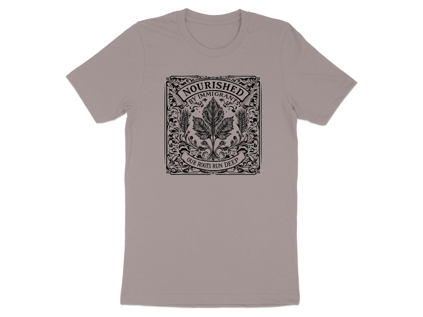 Nourished by Immigrants Our Roots Run Deep T-shirt