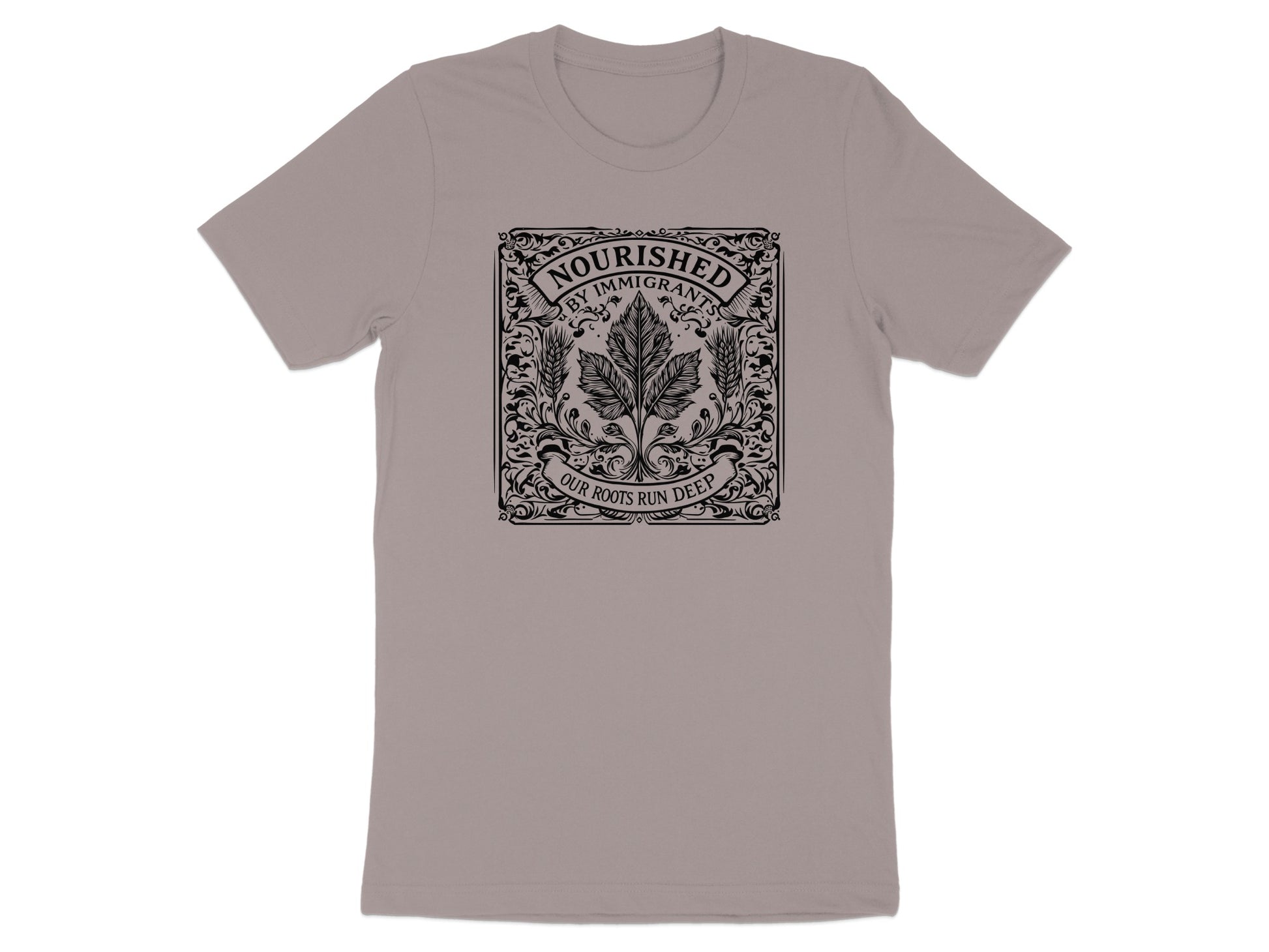 Nourished by Immigrants Our Roots Run Deep T-shirt