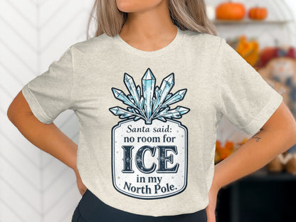 Santa Said No Room For Ice Graphic Tee
