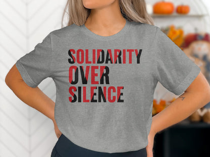 Solidarity Over Silence Statement T-shirt
