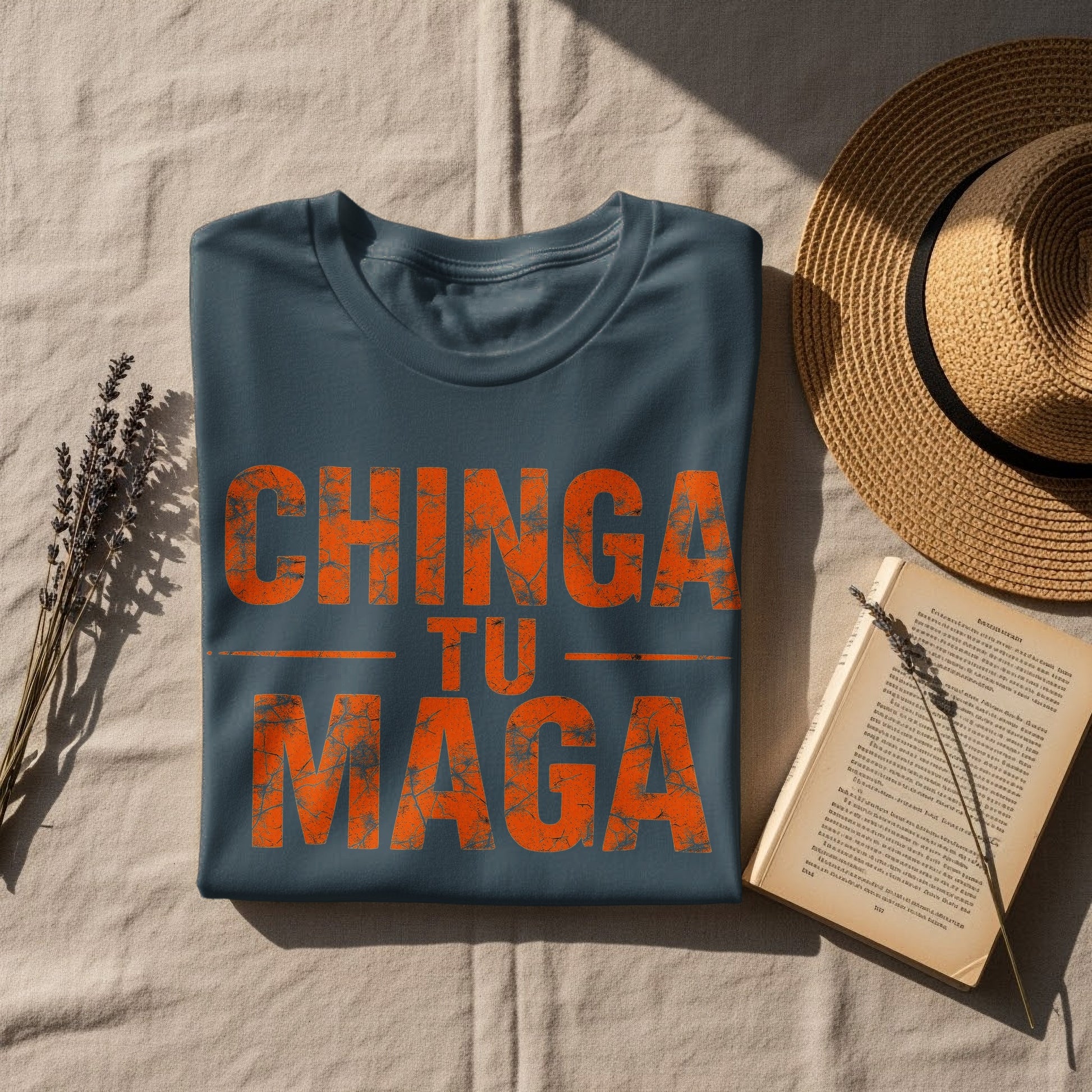 Chinga Tu Maga Statement T-Shirt Motivational Apparel