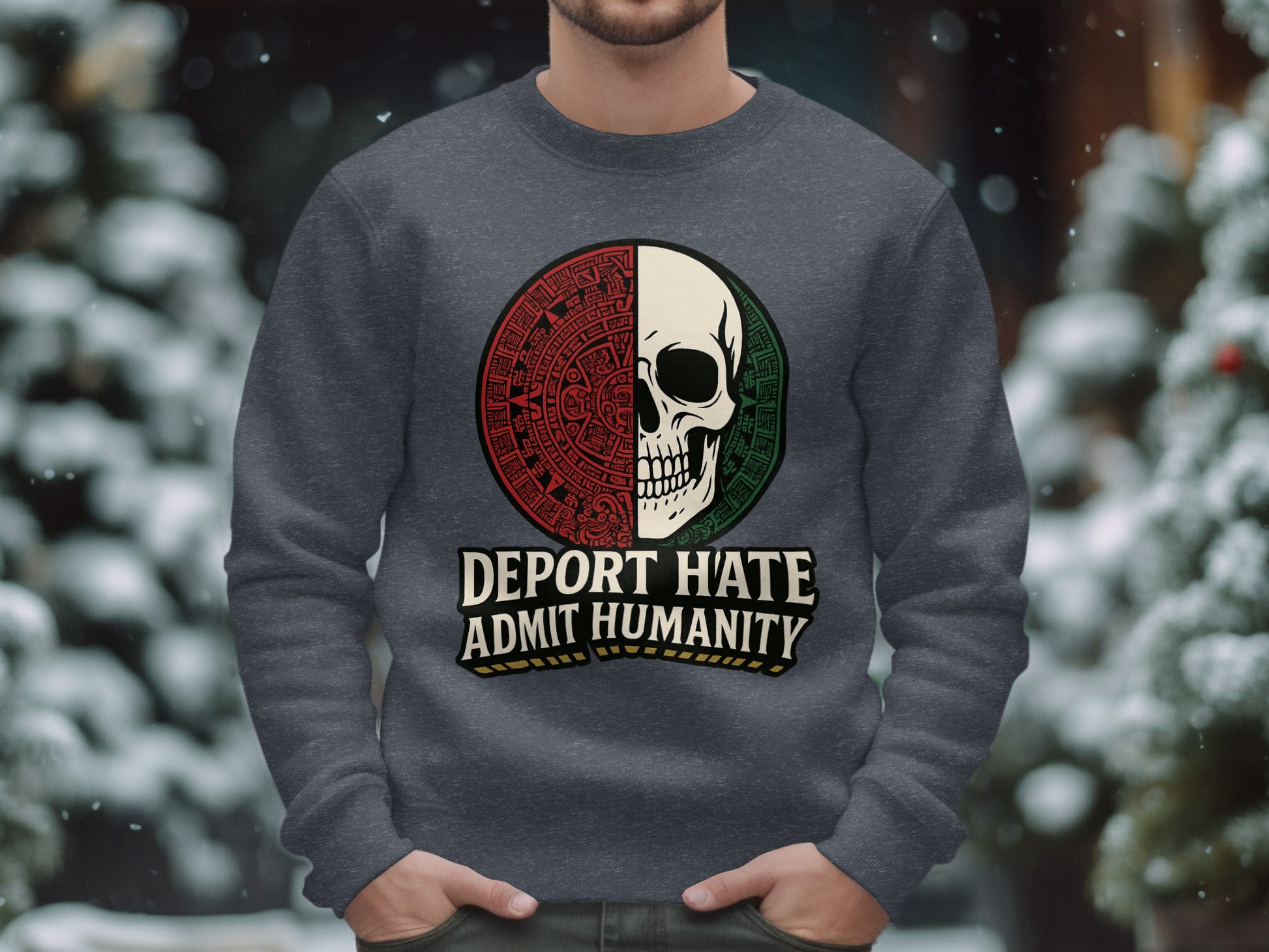 Deport Hate Admit Humanity Graphic Sweatshirt Product
