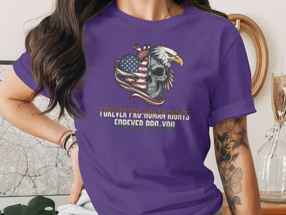 Forever Pro-Human Rights Forever Pro-You Patriotic Shirt