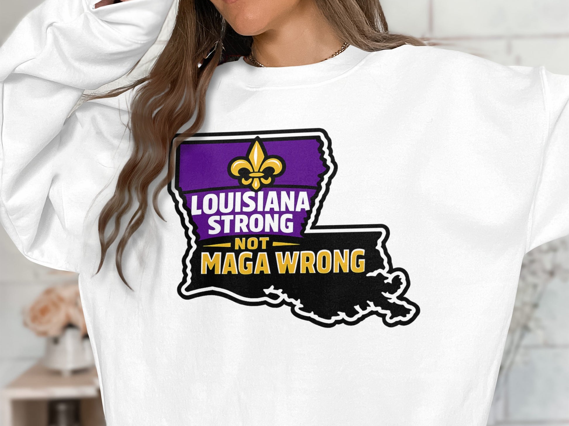 Louisiana Strong Not MAGA Wrong Graphic Apparel