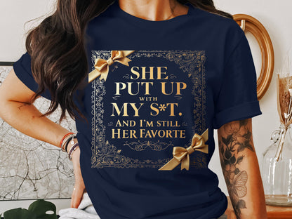 She Put Up With My S**t And I'm Still Her Favorite product type