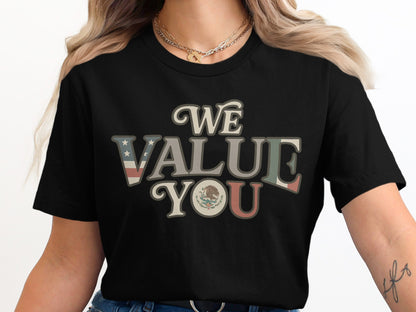 We Value You Inspirational Graphic Tee product