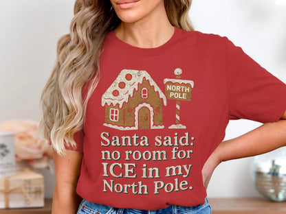Santa Said No Room For Ice In My North Pole T-shirt