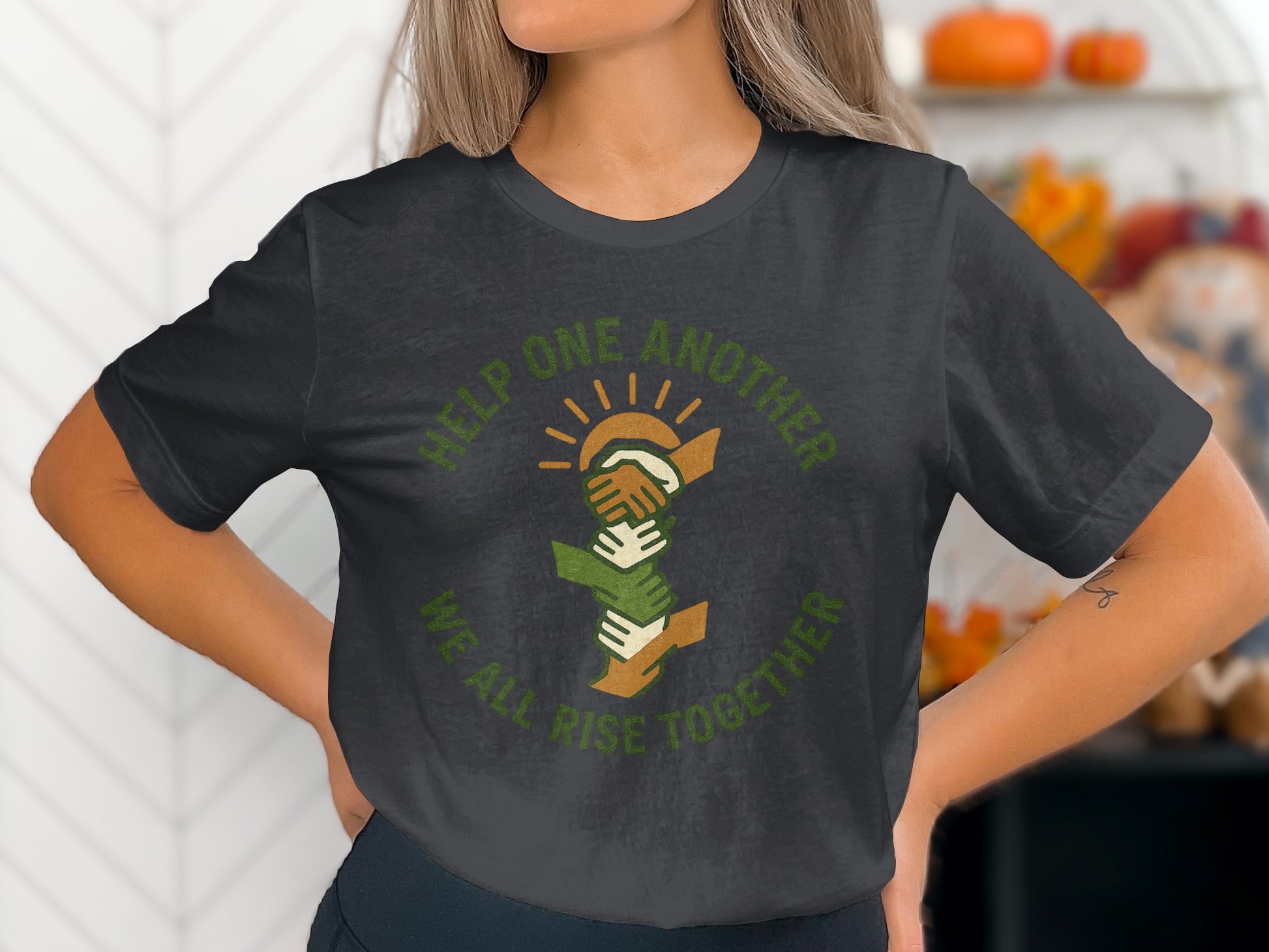 Help One Another We All Rise Together shirt