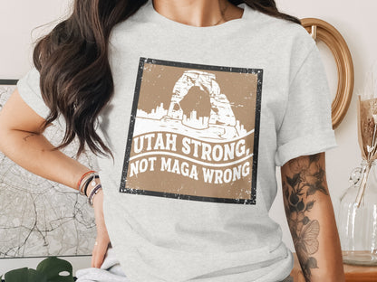 Utah Strong Not Maga Wrong Graphic Shirt product