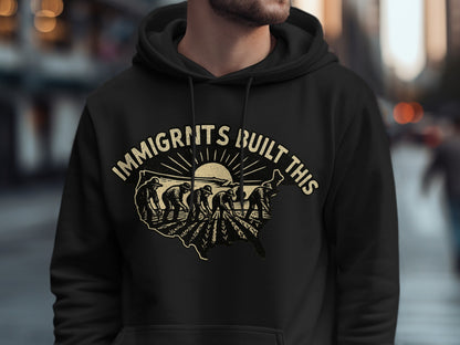 Immigrants Built This Motivational Hoodie product