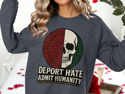 Deport Hate Admit Humanity Sweatshirt product