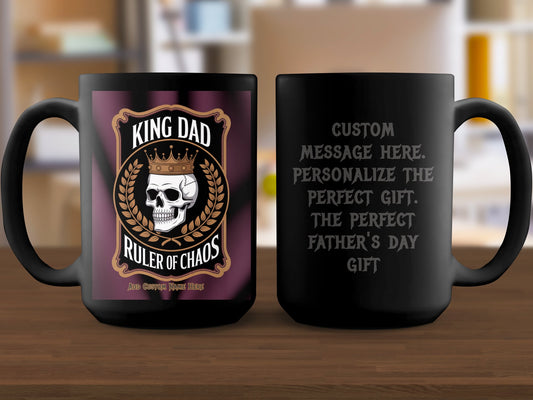 King Dad Ruler of Chaos Custom Message Mug Product