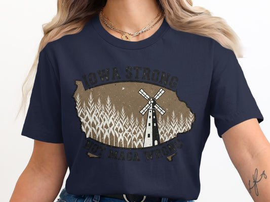 Iowa Strong Not Maga Wrong T-Shirt product