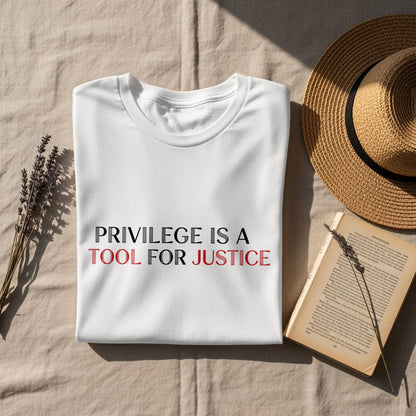 Privilege Is A Tool For Justice T-shirt product