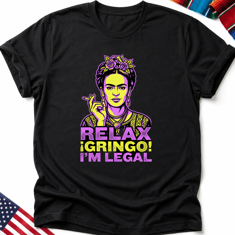 Frida Kahlo with "RELAX! I'M LEGAL" text on a black t-shirt.