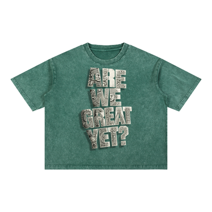 Are We Great Yet with Subtle FDT Mineral Wash Boxy Cotton T-ShirtAre