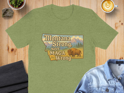 Montana Strong Not MAGA Wrong Graphic T-Shirt Product
