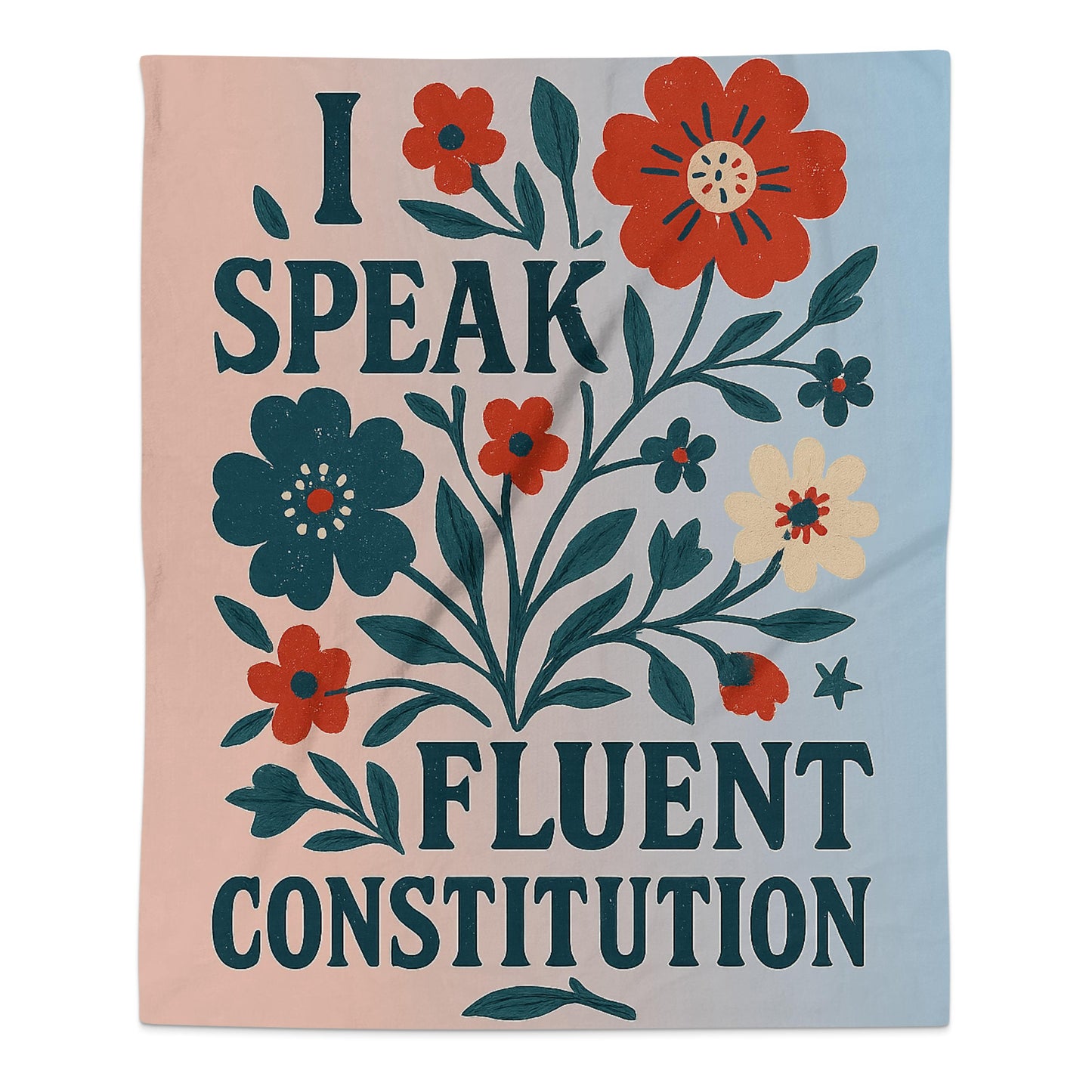I Speak Fluent Constitution Flower Design Product