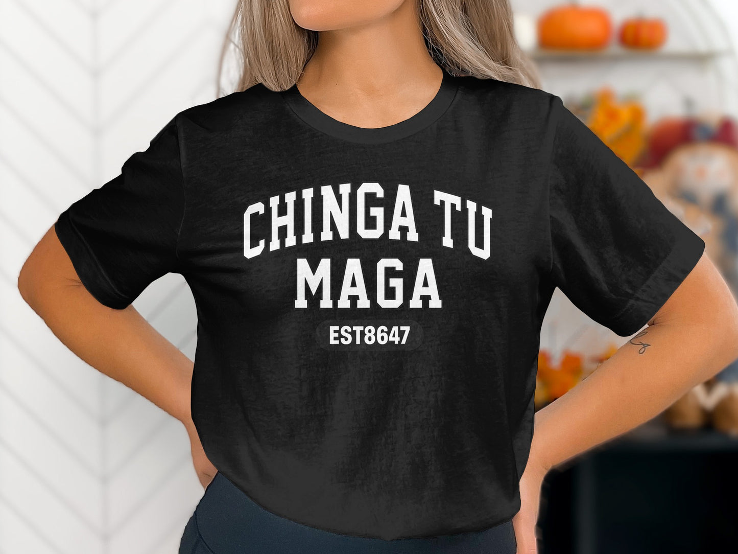 Chinga Tu Maga Est8647 Bold Text Statement Shirt