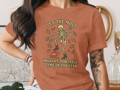 It's the Most Migrant Powerful Time Funny Shirt product