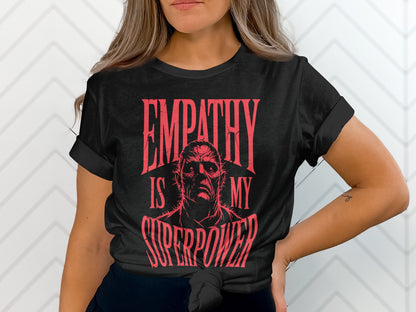 Black t-shirt with "EMPATHY IS MY SUPERPOWER" and a zombie graphic.