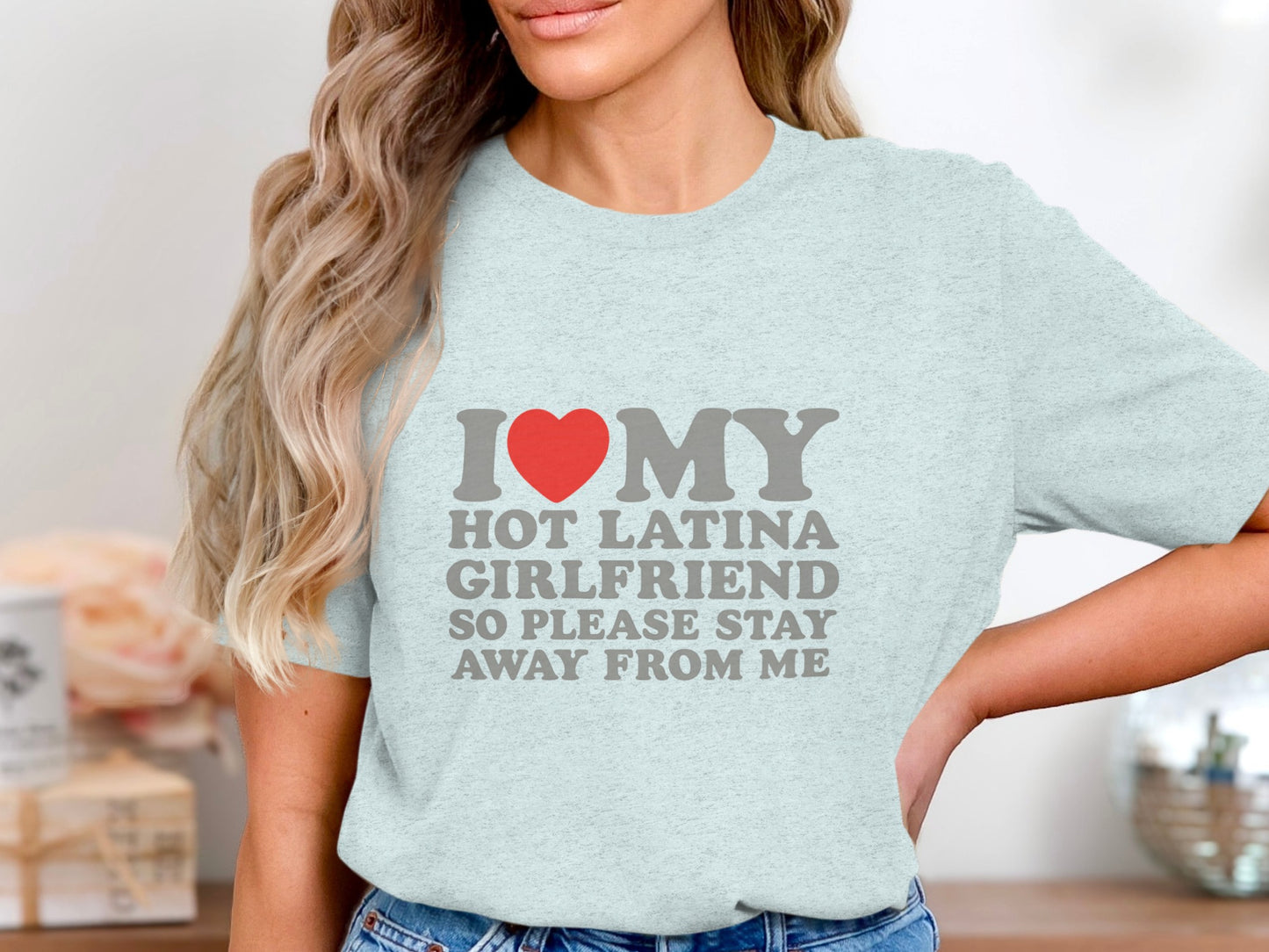 I Love My Hot Latina Girlfriend Graphic T-Shirt product type